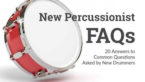 New Percussionist FAQs