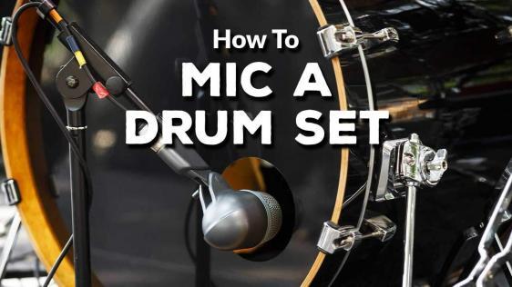 How to Mic a Drum Set