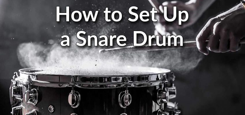 How to Set Up a Snare Drum