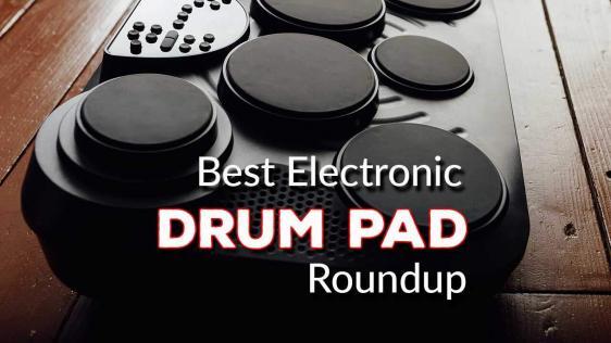 Best Electronic Drum Pad - A Roundup